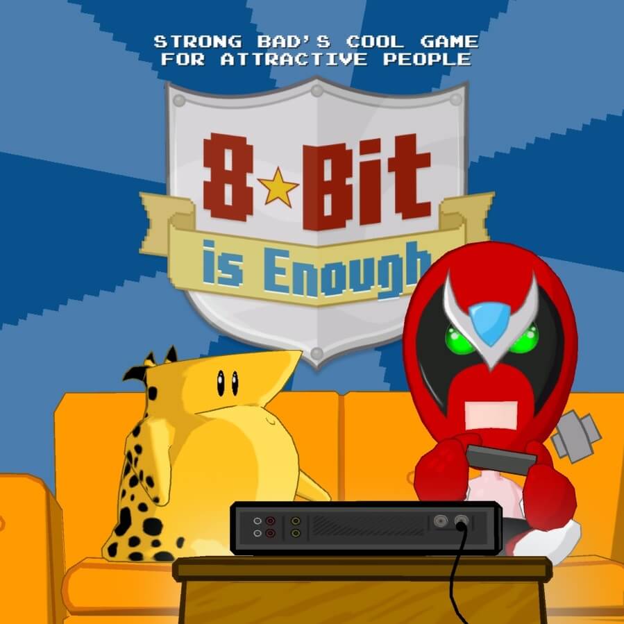 Strong Bads Cool Game for Attractive People Episode 5: 8-Bit is Enough
